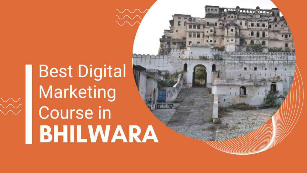 Best Digital Marketing Classes in Bhilwara