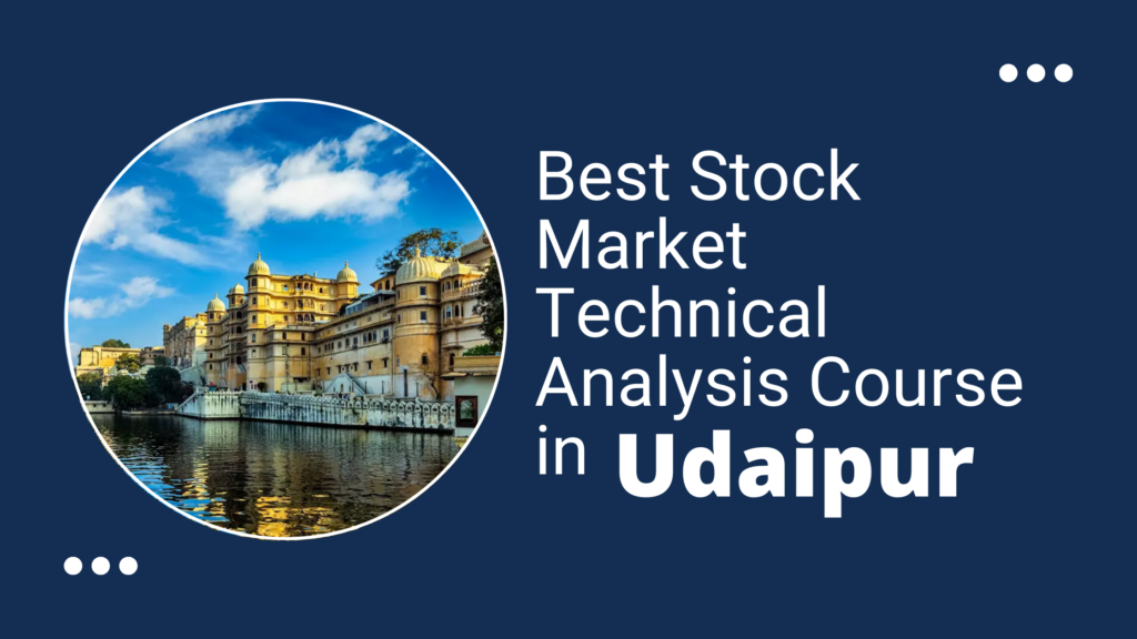 Technical Analysis Course in Udaipur