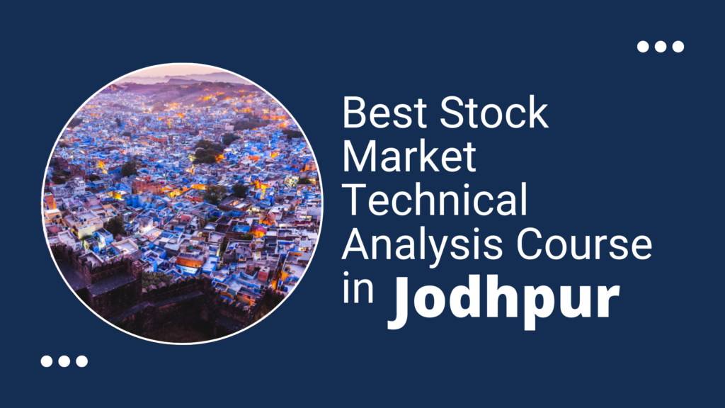 Technical Analysis Training Course in Jodhpur