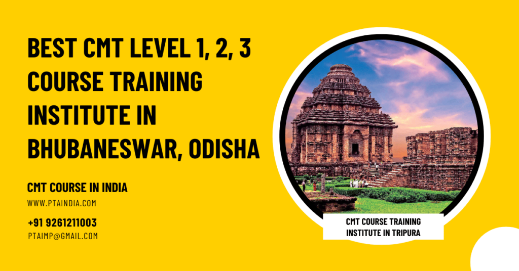 Best CMT Level 1, 2, 3 Course Training Institute in Bhubaneswar, Odisha
